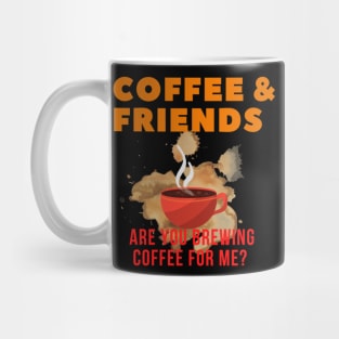 Are You Brewing Coffee For Me - Funny Gift for Coffee Addict  3 Mug